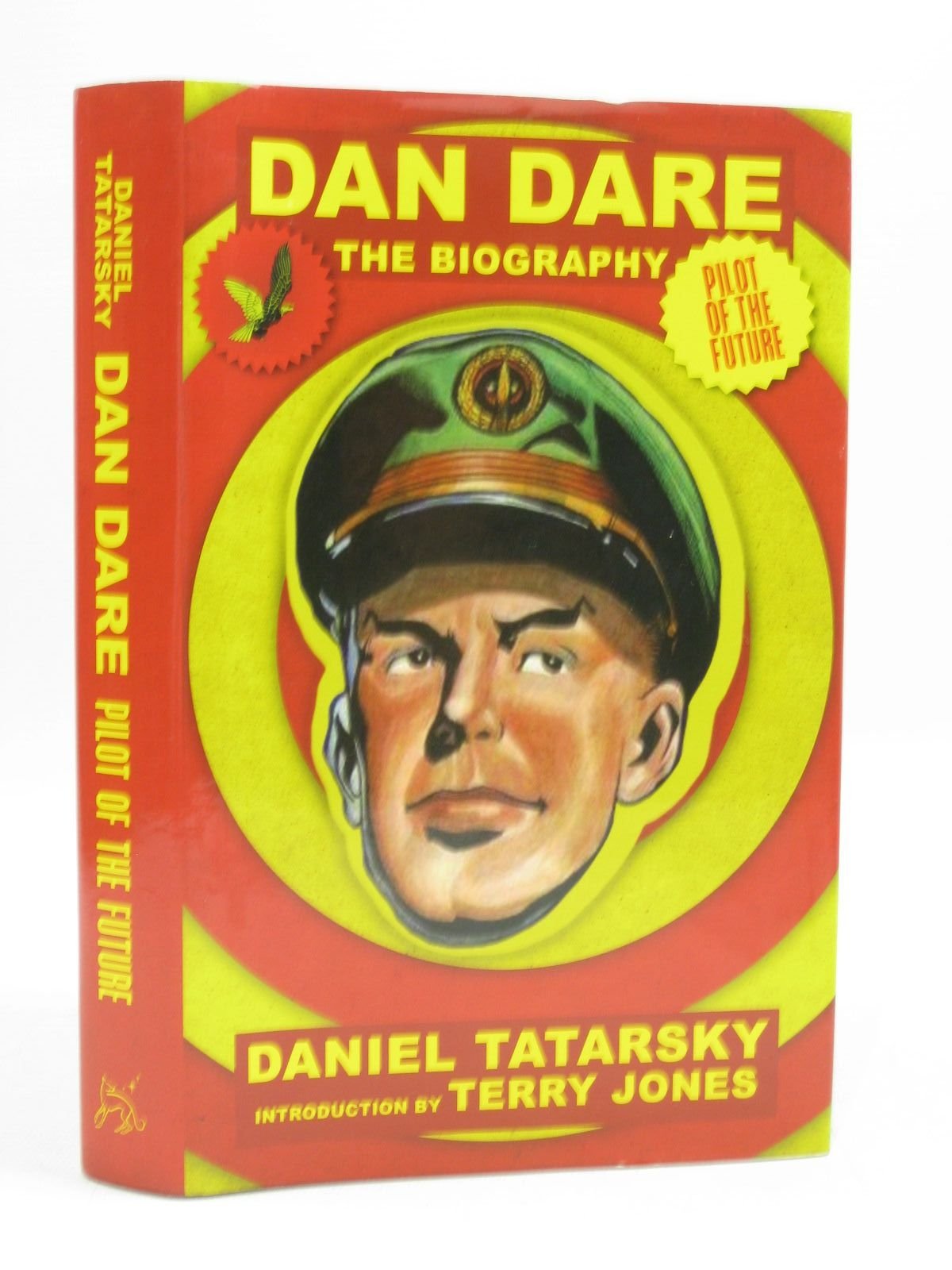 Dan Dare: Pilot of the Future: The Biography: A Biography Contemporary literature
