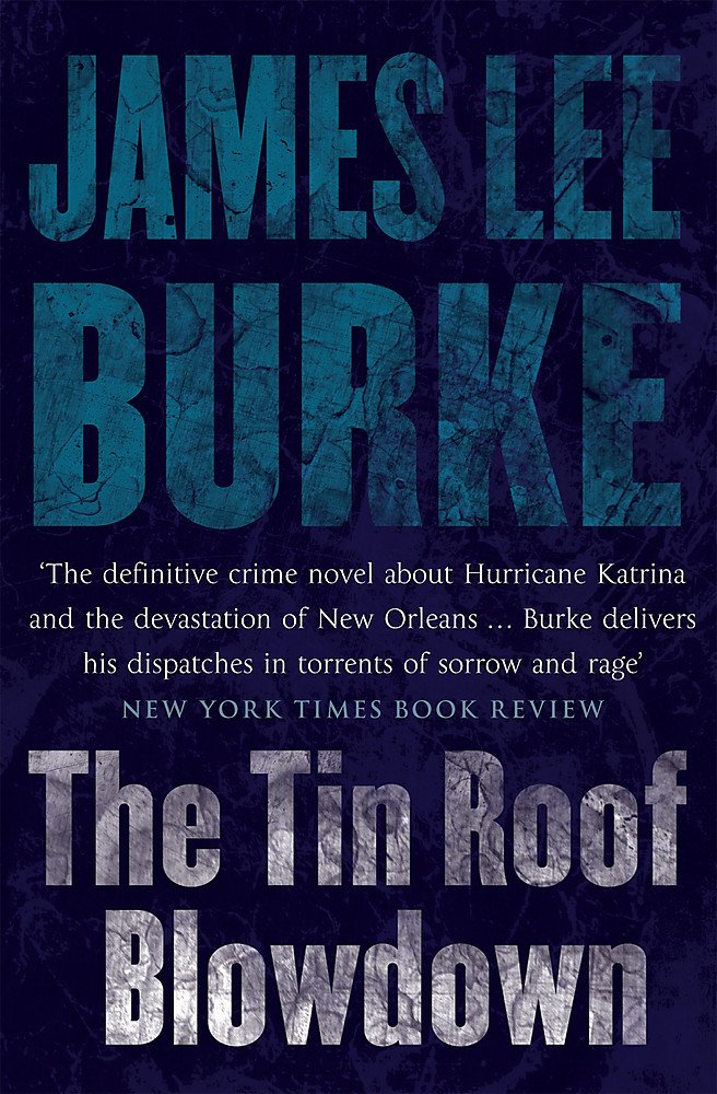 The Tin Roof Blowdown (Dave Robicheaux) Contemporary literature