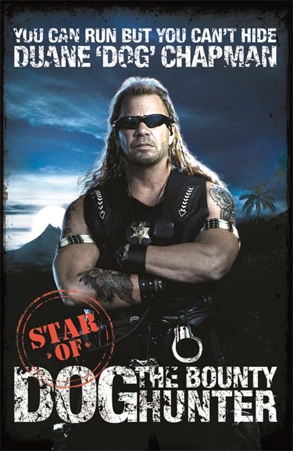 You Can Run But You Can't Hide: Star of Dog the Bounty Hunter Law