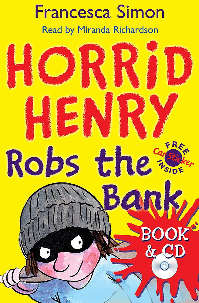 Horrid Henry Robs the Bank: Book 17 Novels & Short Stories