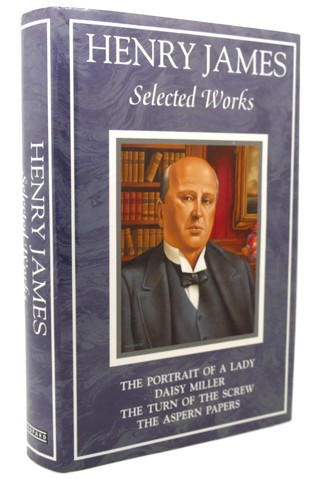 The Portrait of a Lady / Daisy Miller / The Turn of the Screw / The Aspen Papers / Introduction by Christopher Moore (Leopard Classics) Classics