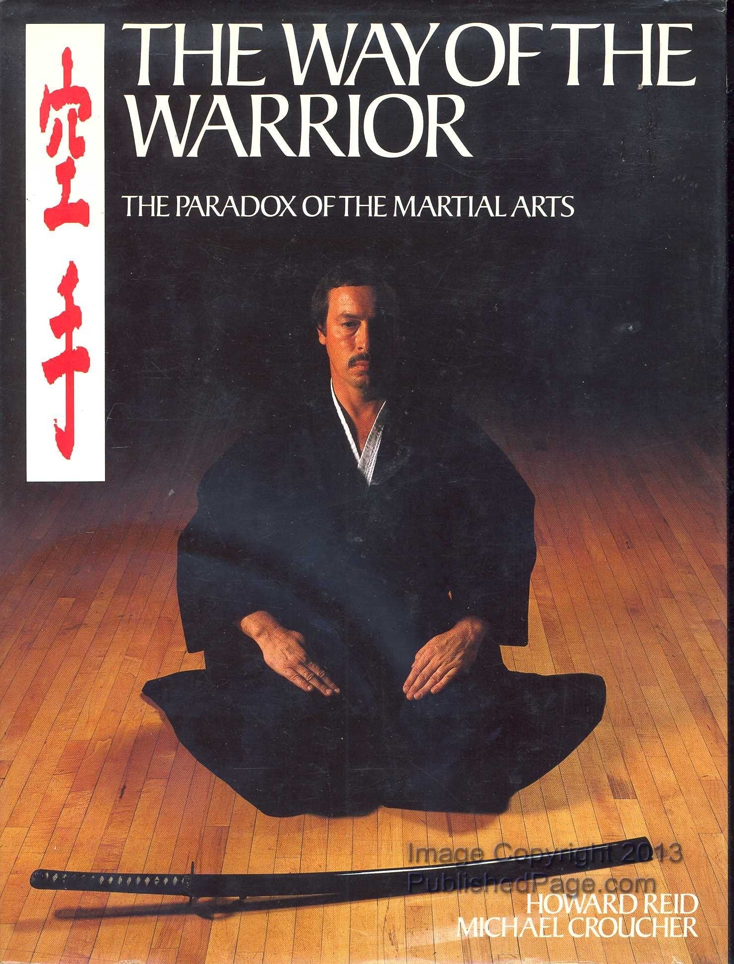 Way of the Warrior: The Paradox of the Martial Arts Books