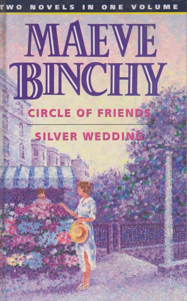 "Circle of Friends", "Silver Wedding" (No. 1) (Maeve Binchy Omnibus) Contemporary literature