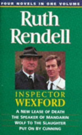 Inspector Wexford - A New Lease of Death; The Speaker of Mandarin; Wolf to the Slaughter; Put On By Cunning: Four novels in one volume. (Ruth Rendell Omnibus) Contemporary literature Books