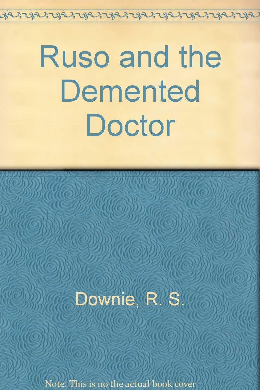 Ruso and the Demented Doctor Historical Fiction