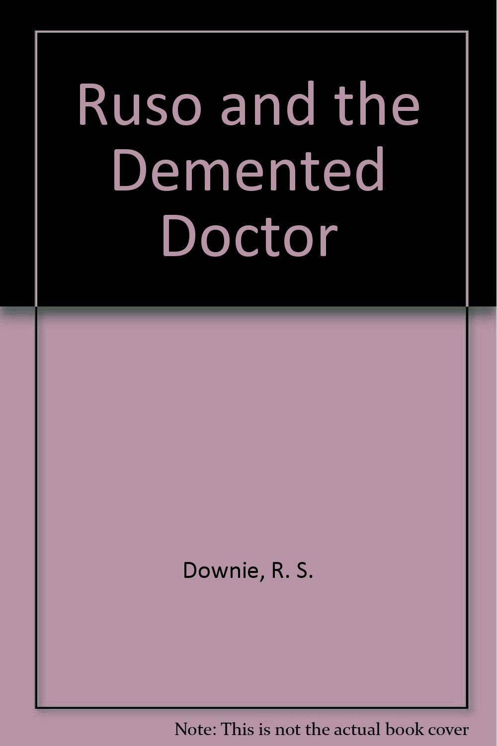 Ruso And The Demented Doctor Historical Fiction