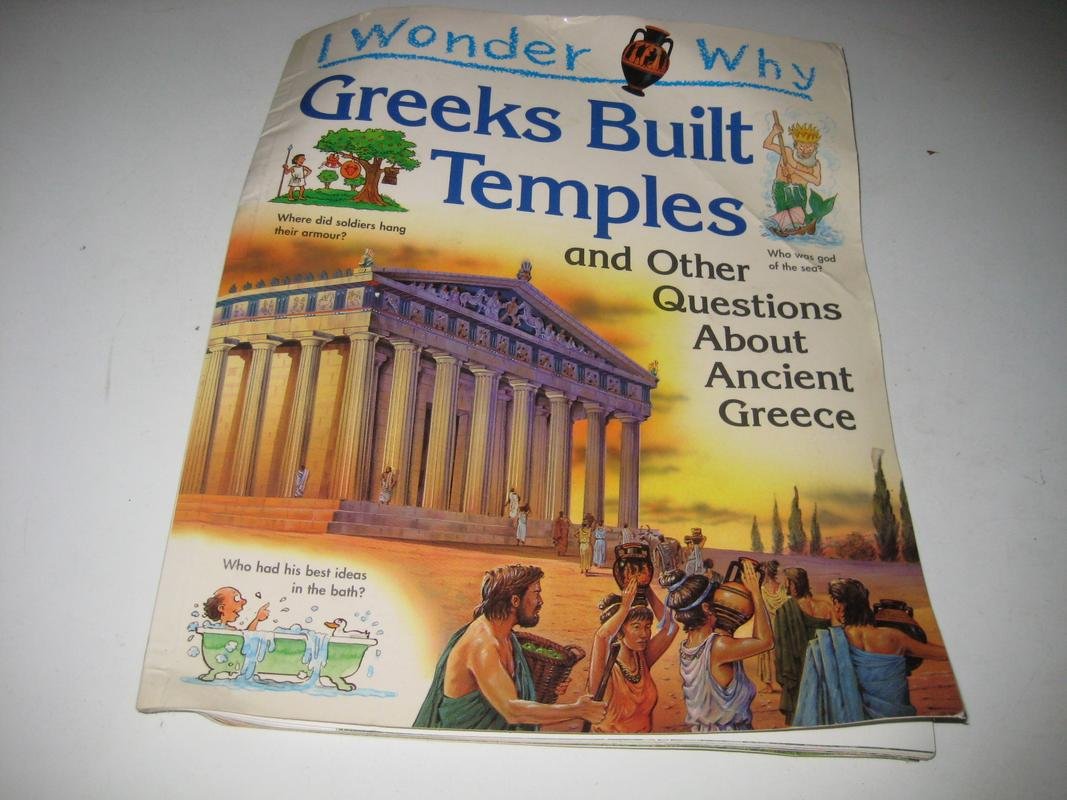 I Wonder Why Greeks Built Temples and Other Questions About Ancient Greece Non-fiction