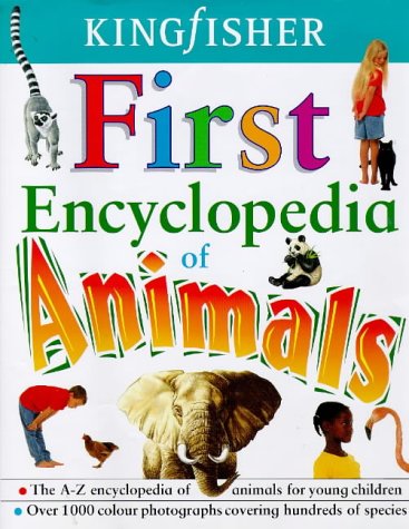 Kingfisher First Encyclopedia of Animals Non-fiction