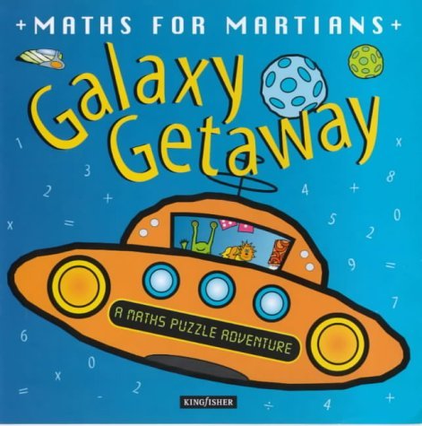 Galaxy Getaway (Mathematics for Martians S.) Mathematics
