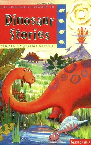 The Kingfisher Treasury of Dinosaur Stories book