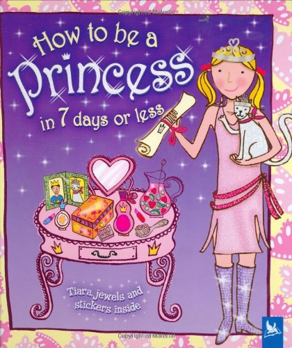 How to be a Princess in 7 Days or Less Non-fiction