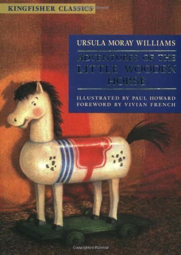 Adventures of the Little Wooden Horse (Kingfisher Classics) Novels & Short Stories