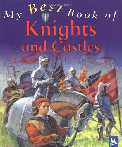 My Best Book of Knights and Castles Books