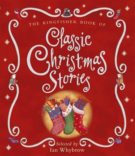 The Kingfisher Book of Classic Christmas Stories Non-fiction