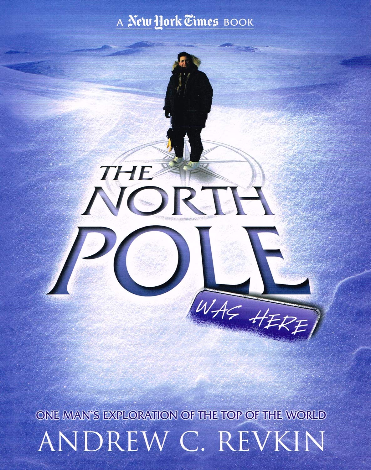 The North Pole Was Here: Puzzles and Perils at the Top of the World book