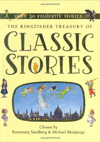 The Kingfisher Treasury of Classic Stories Novels & Short Stories