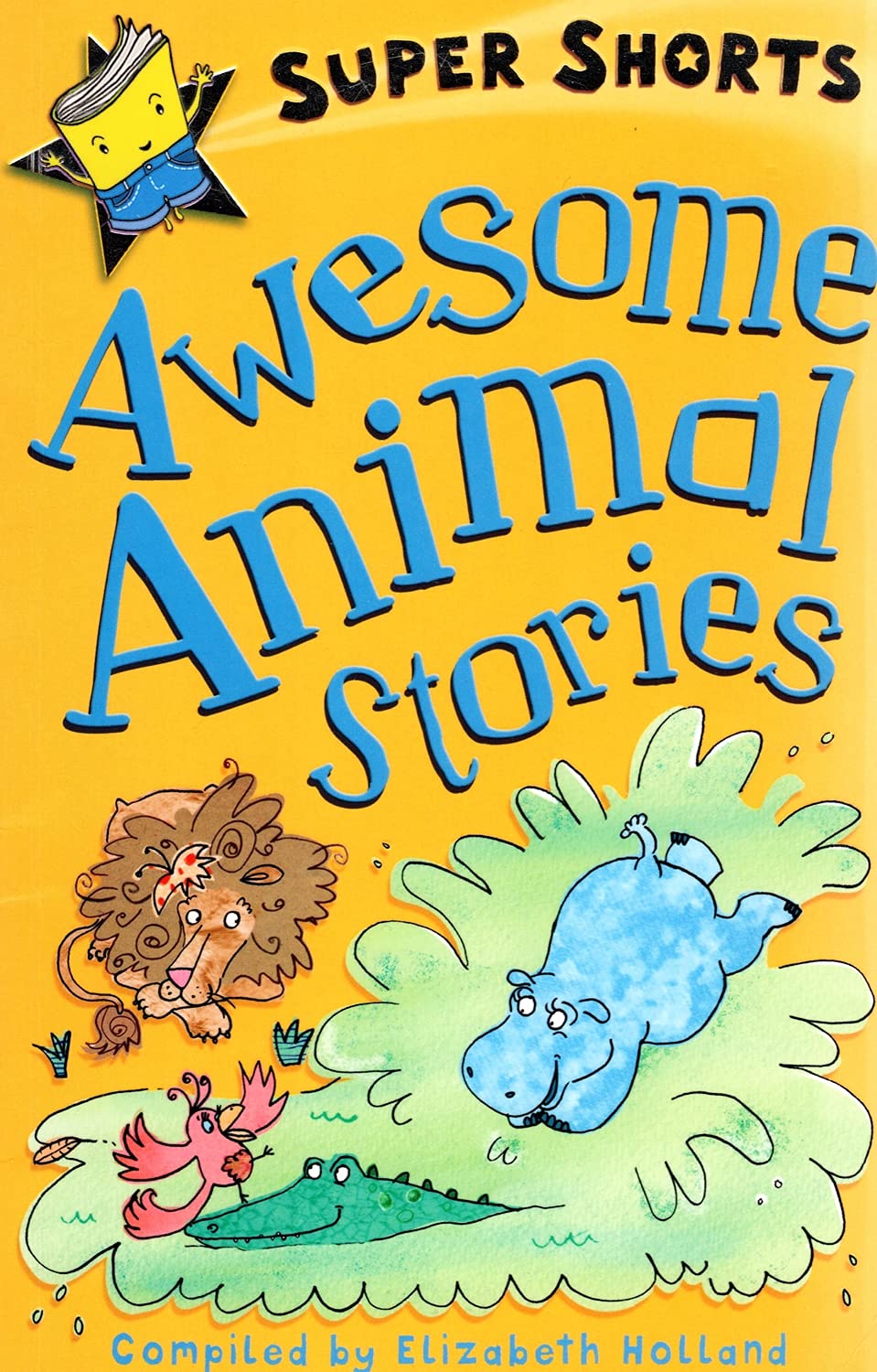Awesome Animal Stories (Super Shorts) Novels & Short Stories