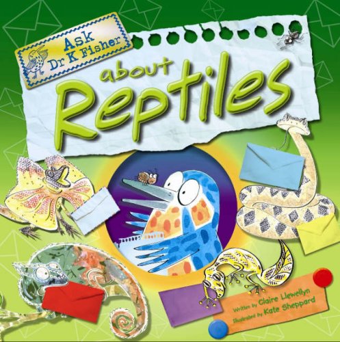 Ask Dr K Fisher About Reptiles Non-fiction