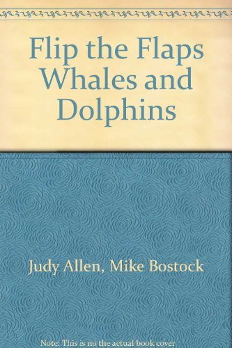 Flip the Flaps Whales and Dolphins Books