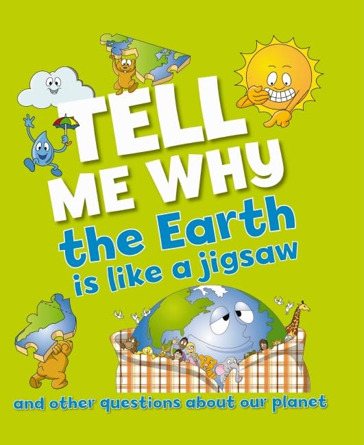 Tell Me Why: the Earth is Like a Jigsaw and Other Questions about Planet Earth Books