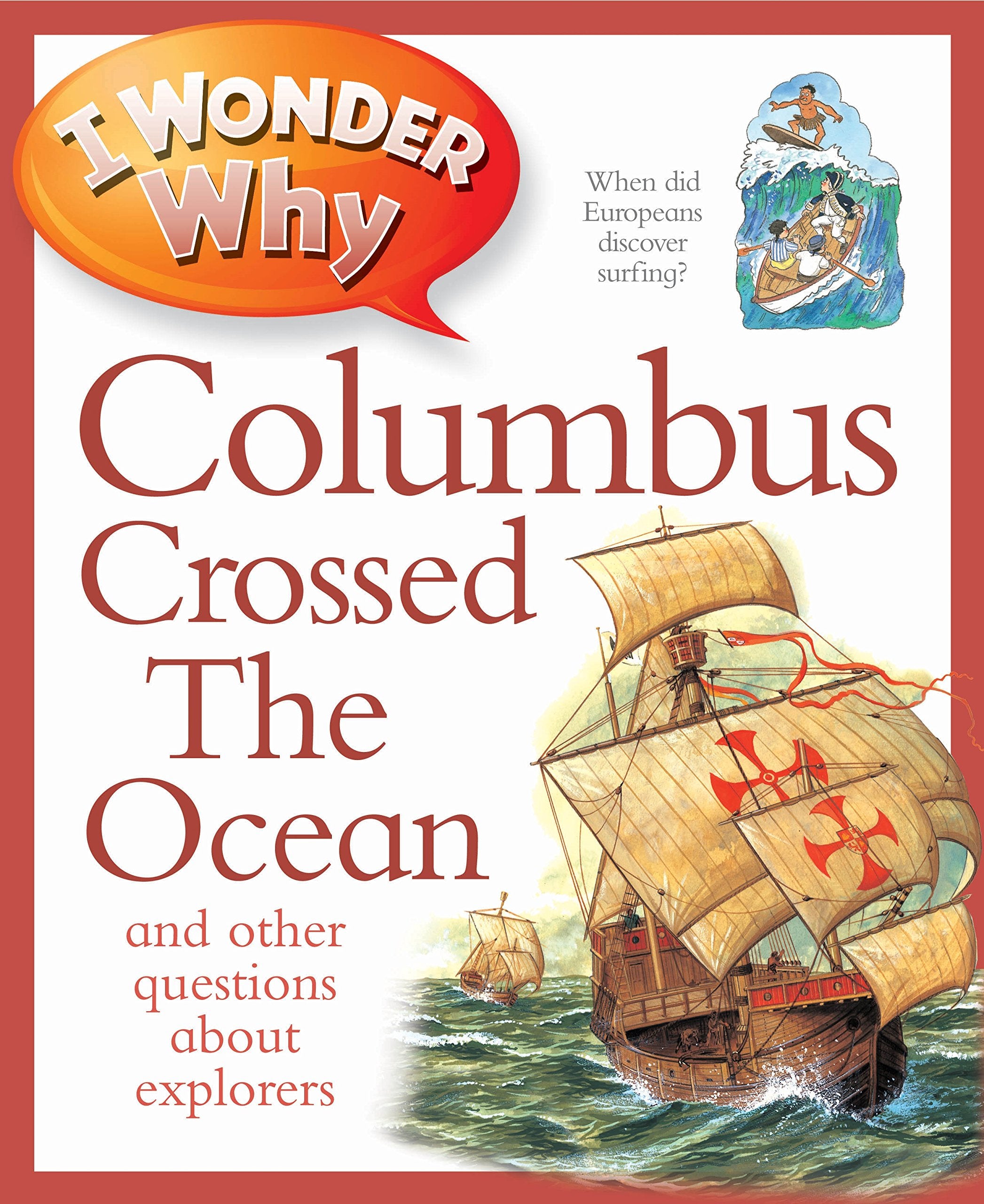 I Wonder Why Columbus Crossed The Ocean (I Wonder Why Kingfisher, 297) Non-fiction