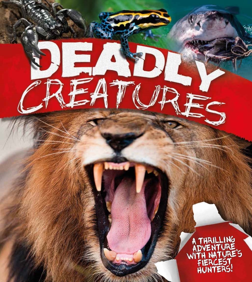 Deadly Creatures: A thrilling adventure with nature's fiercest hunters Non-fiction