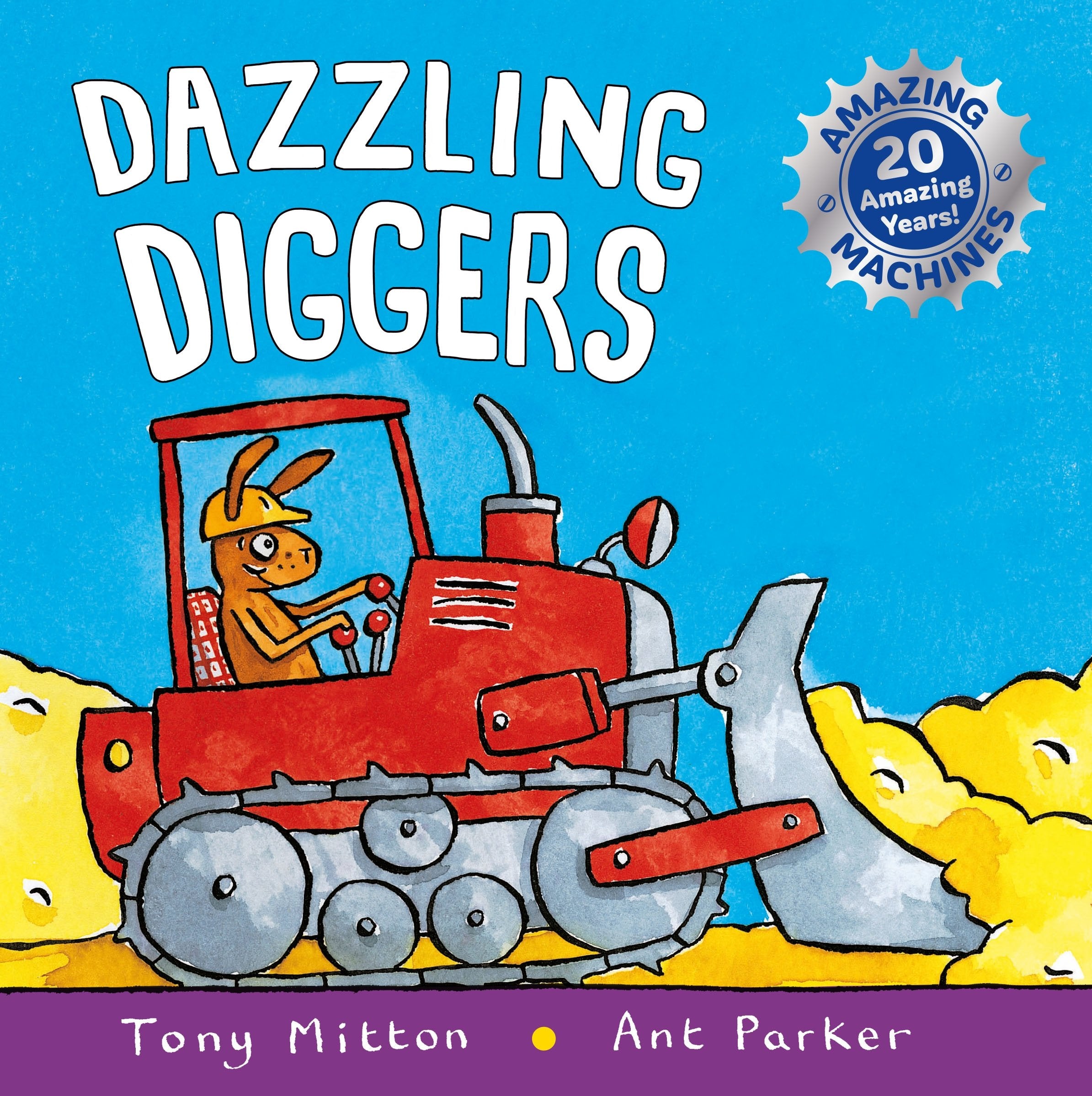Amazing Machines: Dazzling Diggers: Anniversary edition (Amazing Machines, 68) Non-fiction