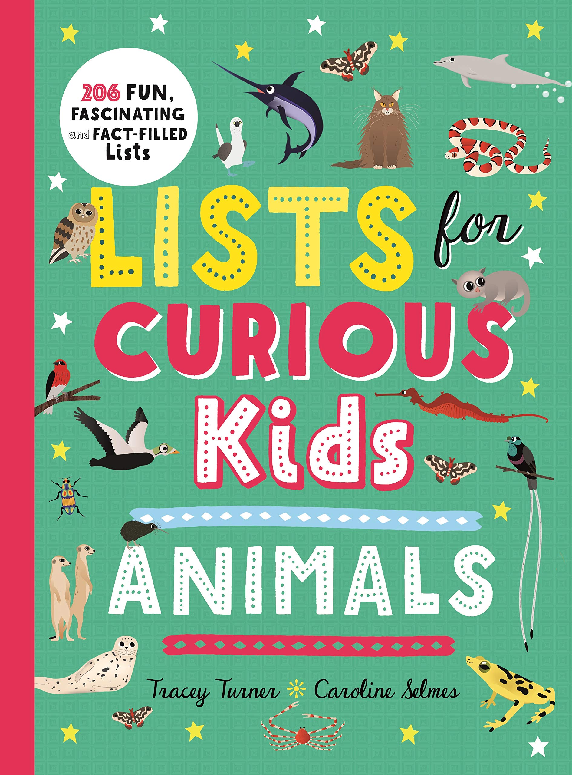 Lists for Curious Kids: Animals: 206 Fun, Fascinating and Fact-Filled Lists (Curious Lists, 3) Non-fiction