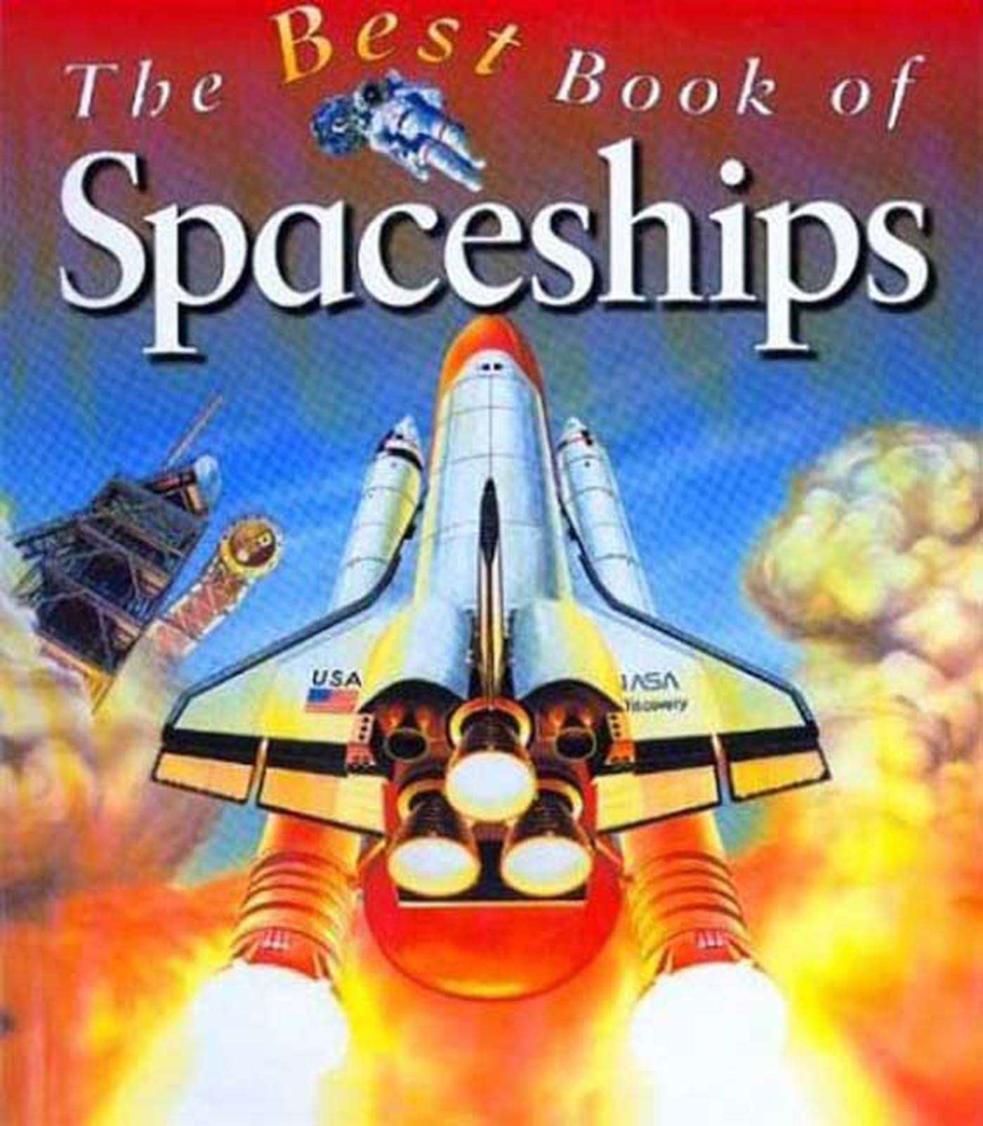 My Best Book of Spaceships (The Best Book of) Non-fiction