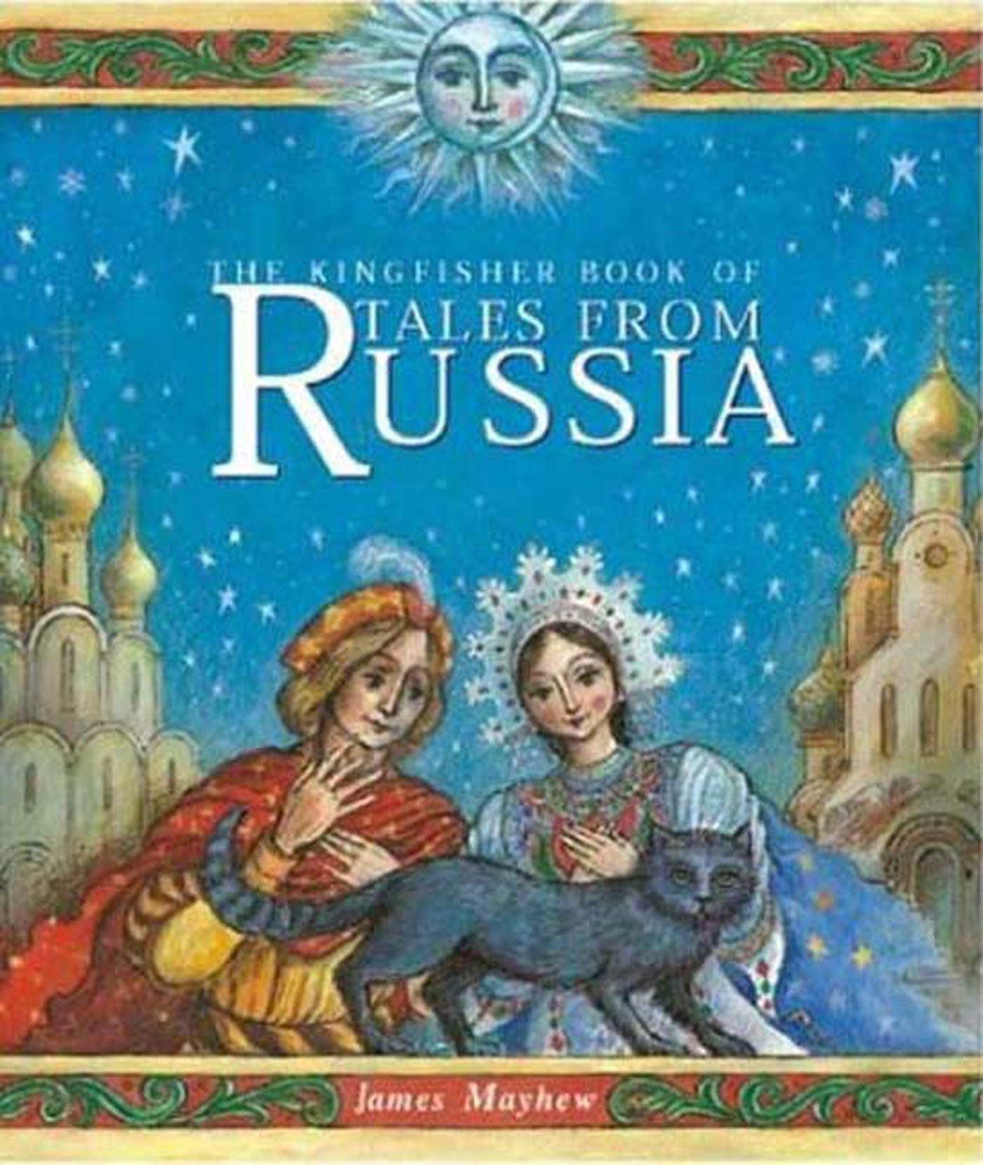 The Kingfisher Book of Tales from Russia Fairy Tales & Legends