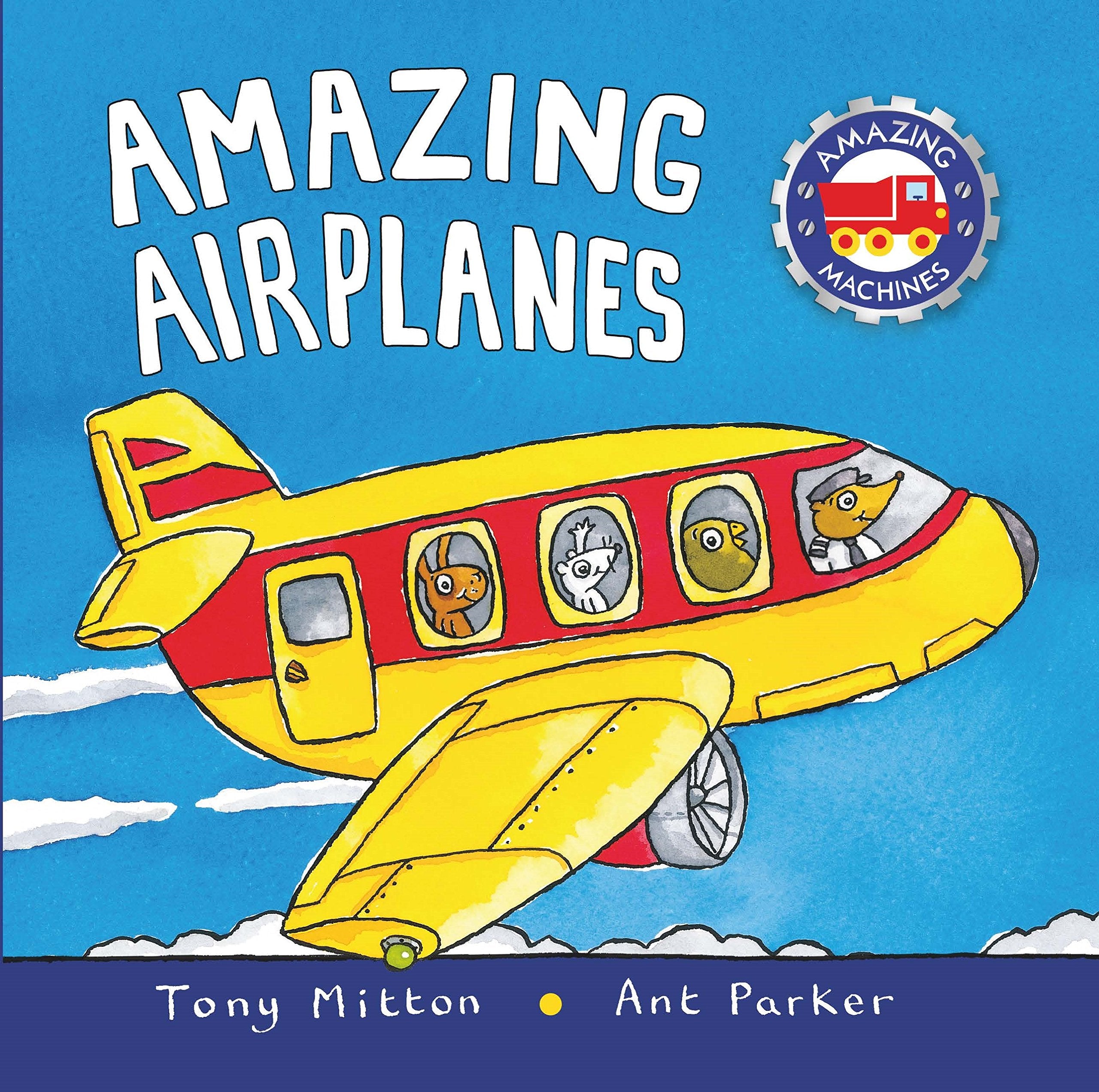 Amazing Airplanes (Amazing Machines) Non-fiction