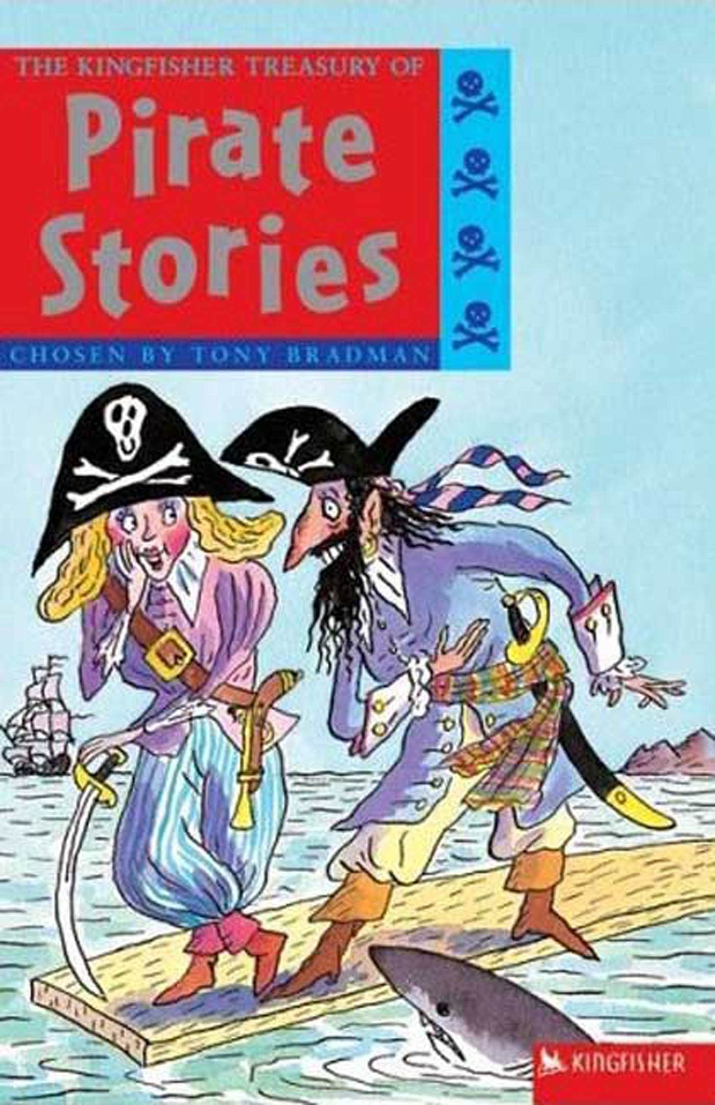 The Kingfisher Treasury of Pirate Stories (Kingfisher Treasury of Stories, 5, Band 5) Novels & Short Stories