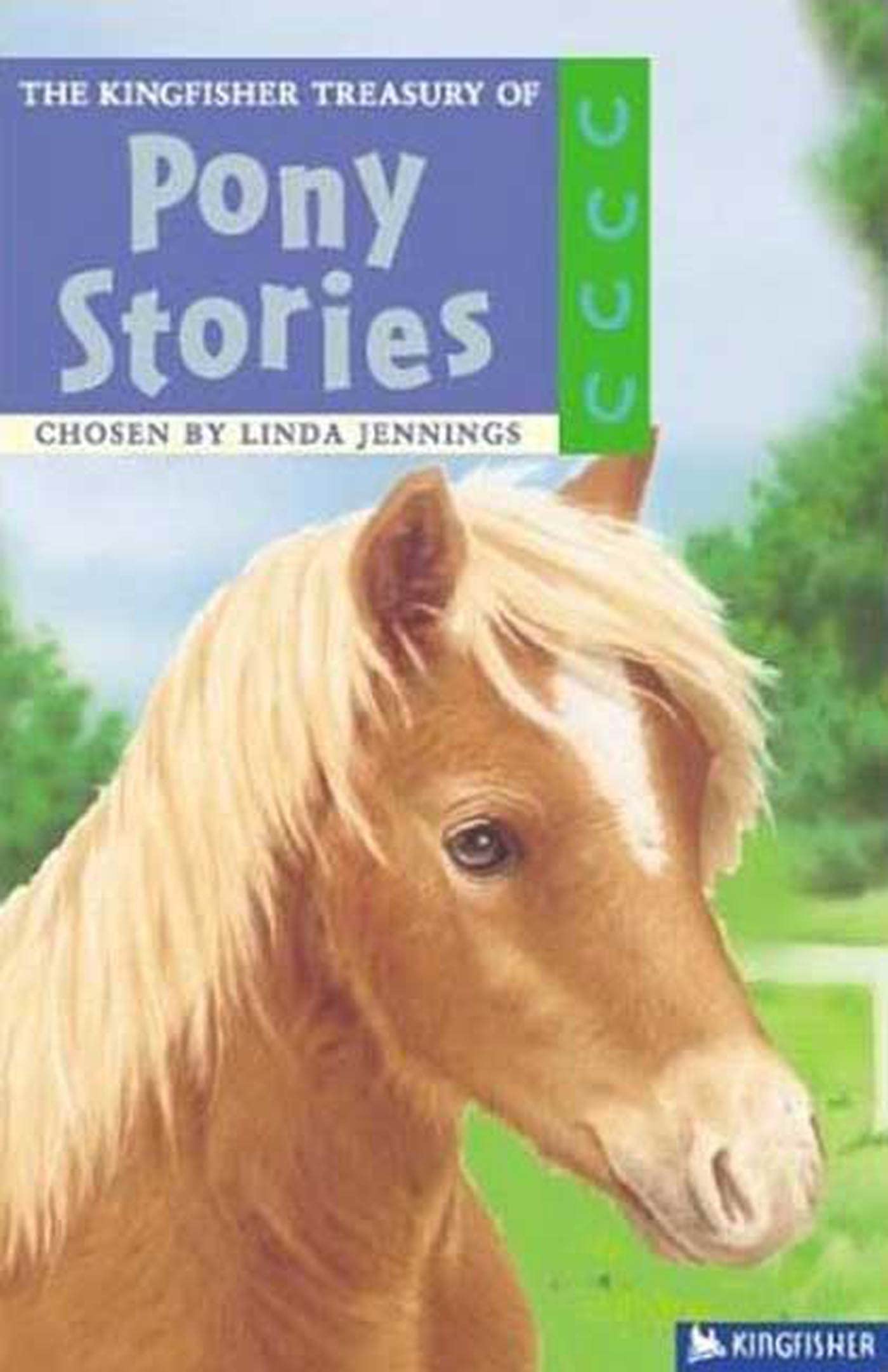The Kingfisher Treasury of Pony Stories (Kingfisher Treasury, 6) book