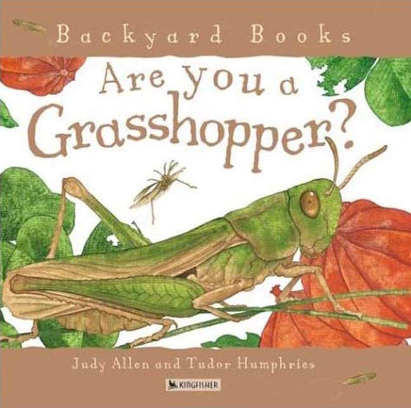 Are You a Grasshopper? (Backyard Books) Non-fiction