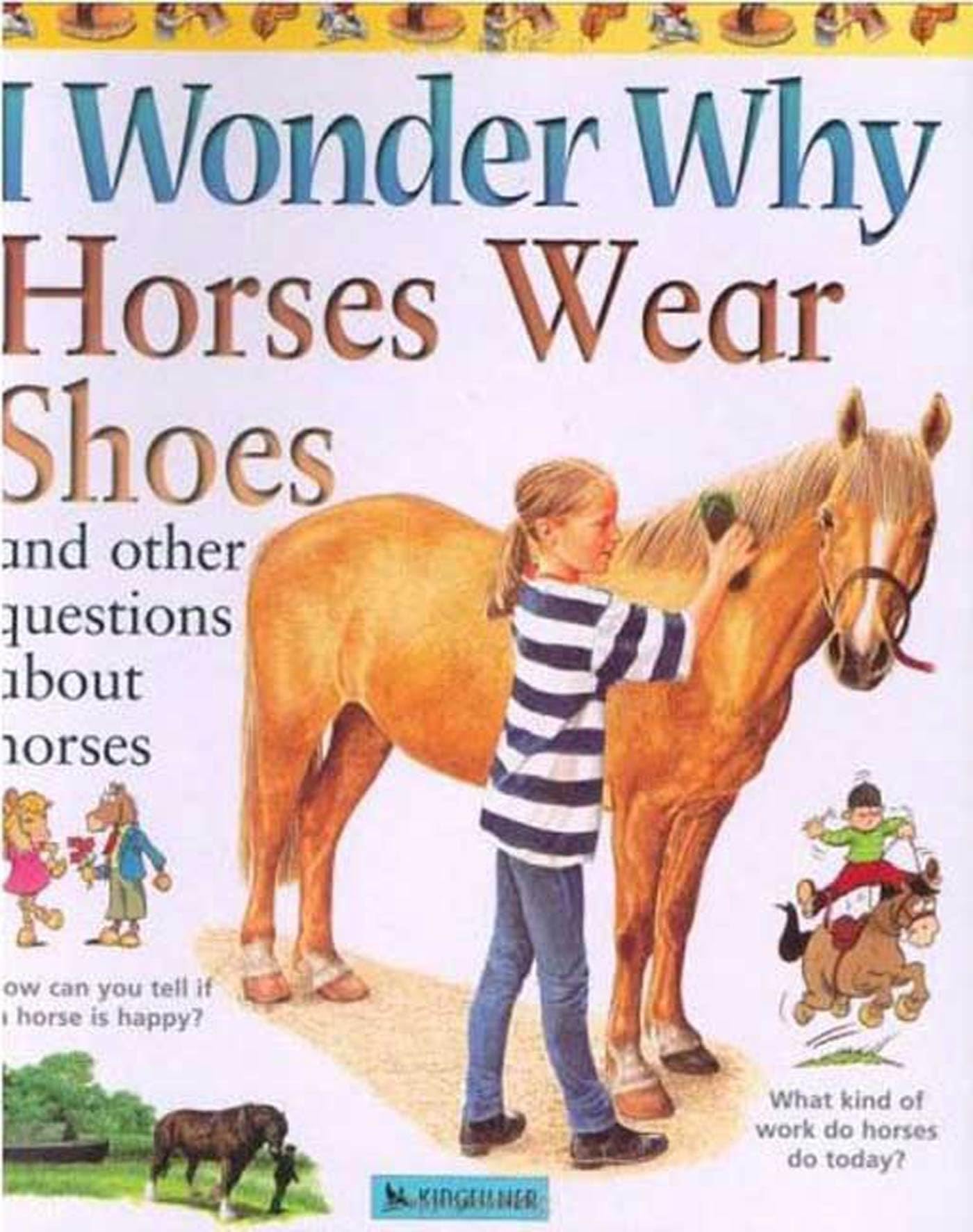 I Wonder Why Horses Wear Shoes Non-fiction
