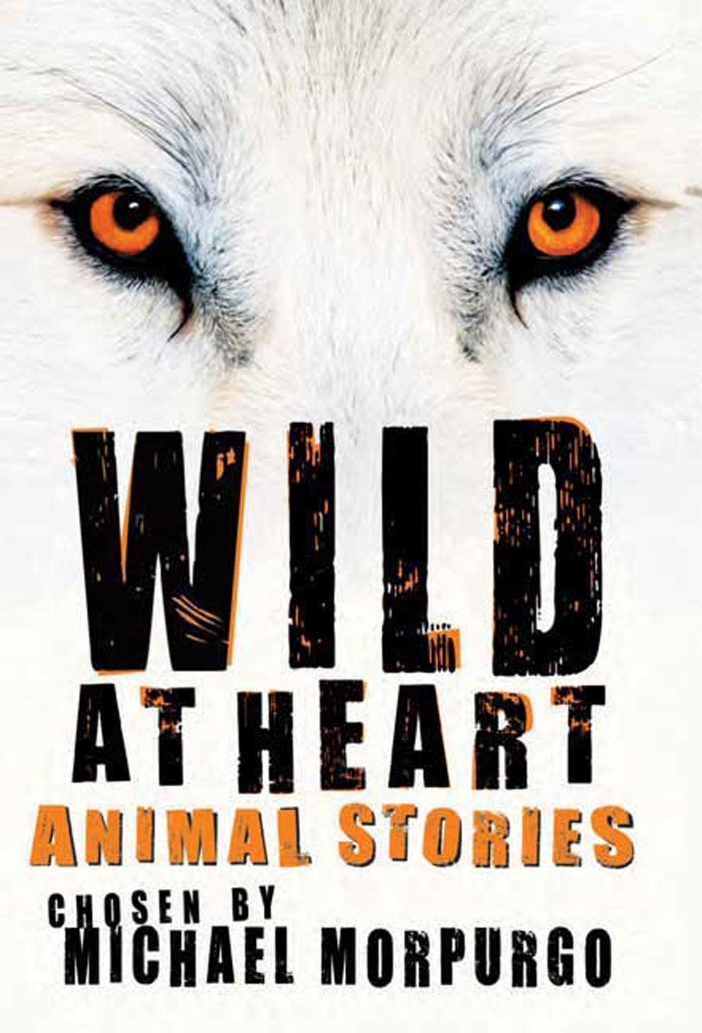 Wild at Heart: Animal Stories Novels & Short Stories