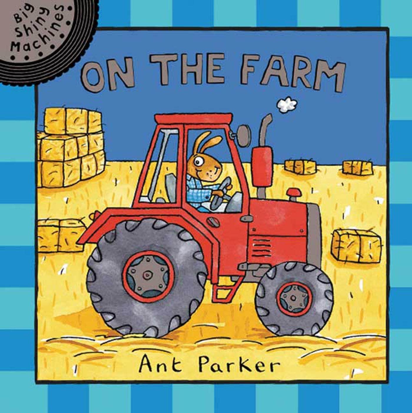 On The Farm (Big Shiny Machines) Non-fiction