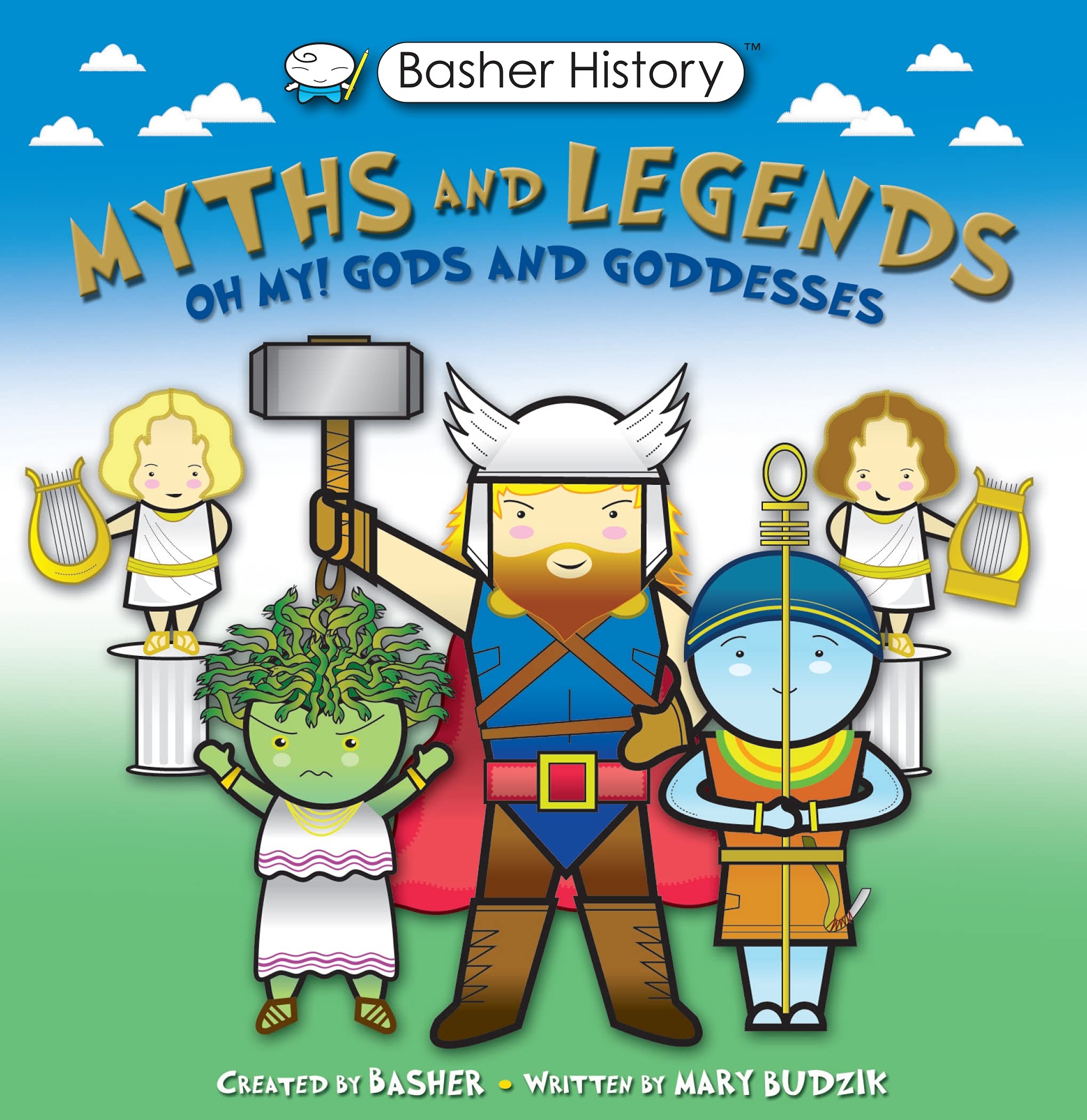 Mythology: Oh My! Gods and Goddesses (Basher History) Non-fiction
