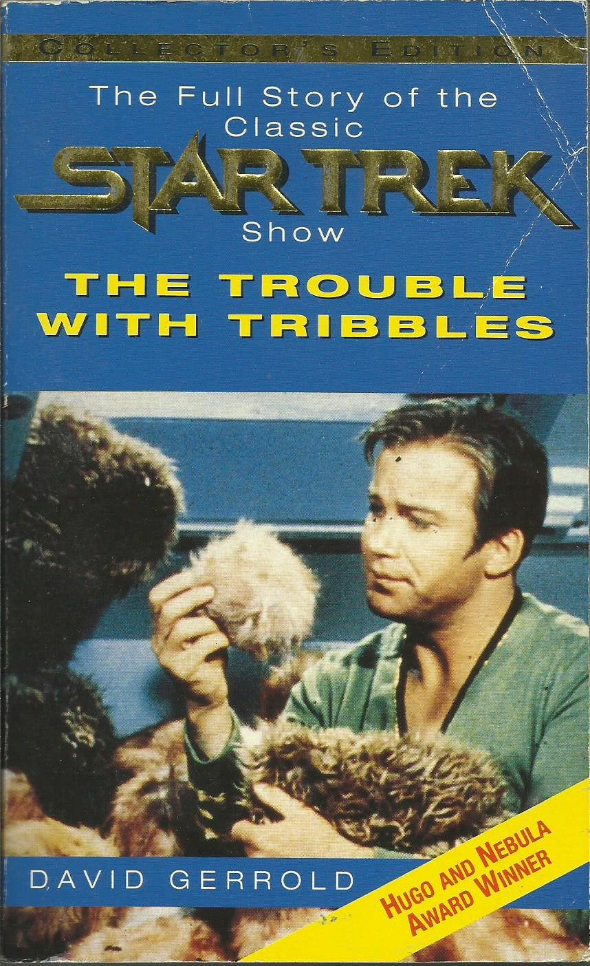 The Trouble with Tribbles: Full Story of the Classic Star Trek Show Film, Art & Culture