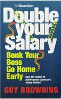 Double Your Salary, Bonk Your Boss, Go Home Early Business, Finance & Career