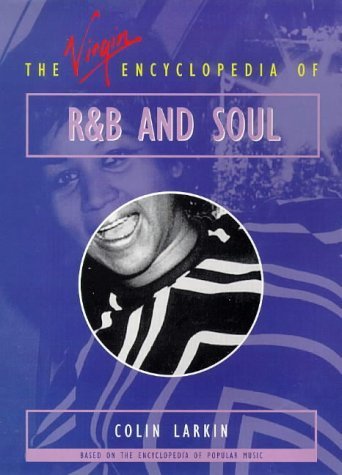 The Virgin Encyclopedia of R&B and Soul (Virgin Encyclopedias of Popular Music) Arts & Music
