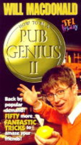 How to be a Pub Genius II: Back by Popular Demand! - Fifty More Fantastic Tricks to Amaze Your Friends! Film, Art & Culture