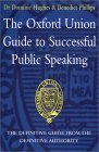 The Oxford Union Guide to Successful Public Speaking Social Sciences