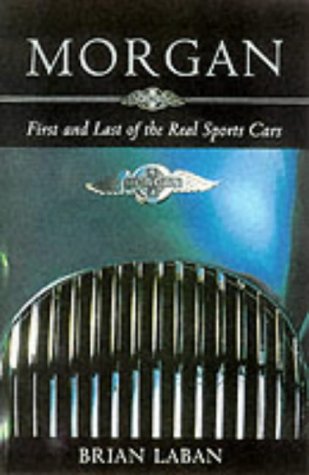 Morgan: First and Last of the Real Sports Cars Business, Finance & Career