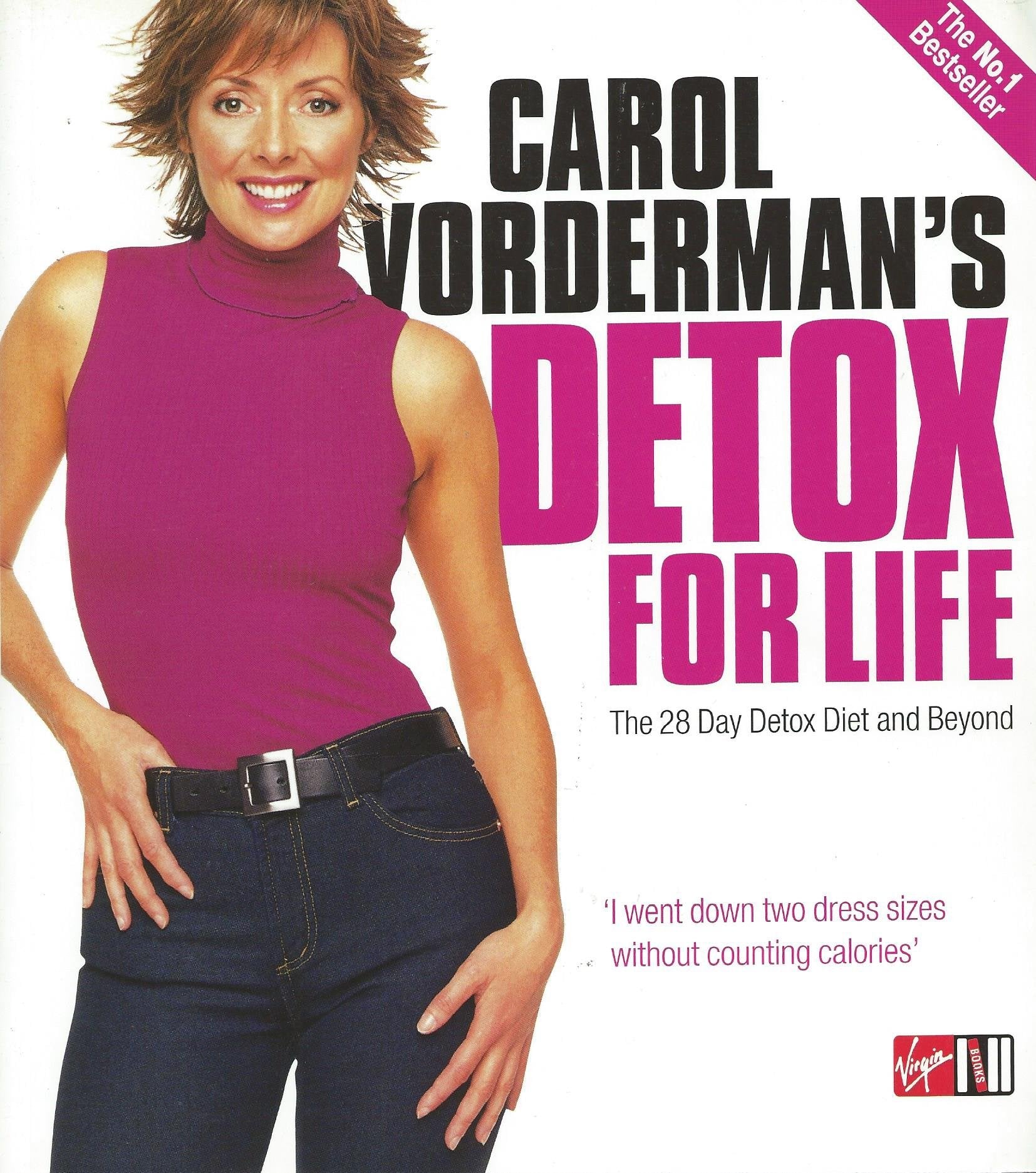 Carol Vorderman's Detox for Life: The 28 Day Detox Diet and Beyond Health, Nutrition & Fitness