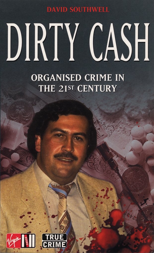 Dirty Cash: Organised Crime in the 21st Century (True Crime Series) Social Sciences