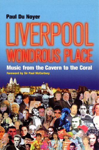 Liverpool: Wondrous Place - Music from the Cavern to the Coral Arts & Music