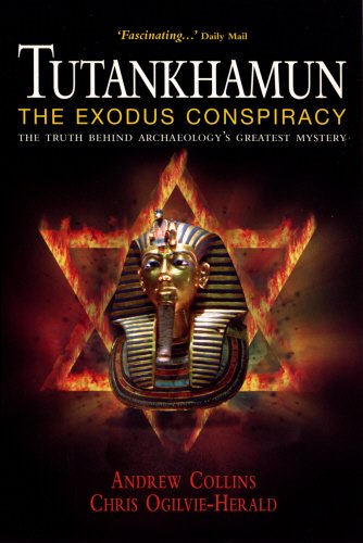 Tutankhamun, the Exodus Conspiracy: The Truth Behind Archaeology's Greatest Mystery book