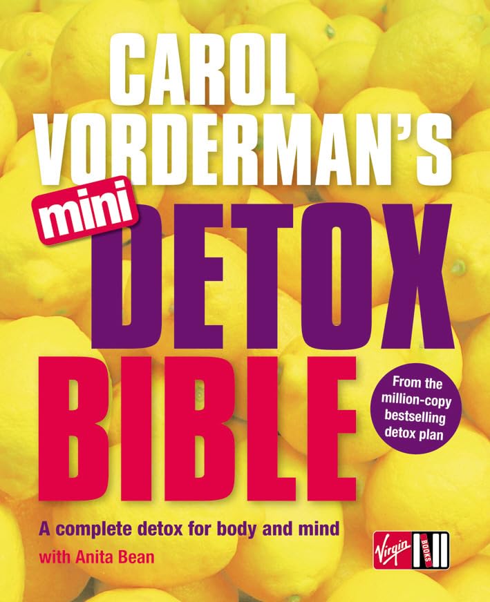 Carol Vorderman's Mini Detox Bible: A complete detox for body and mind book