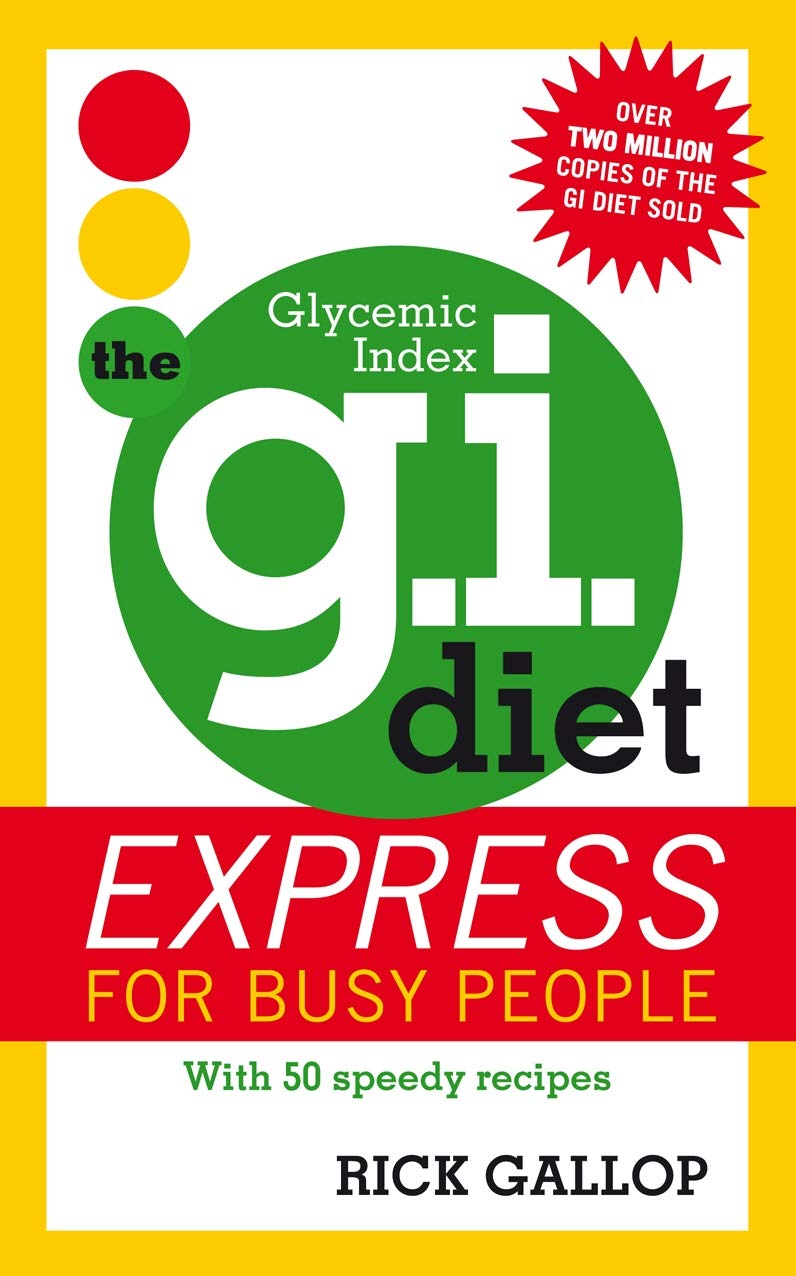 The G.I. Diet: Express for Busy People Health, Nutrition & Fitness